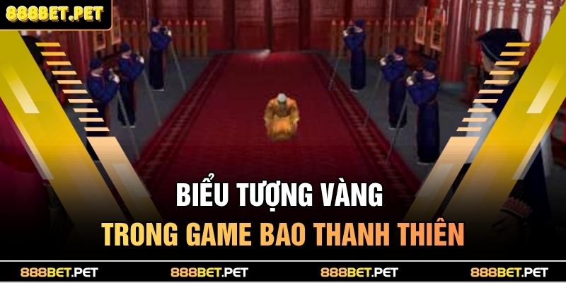 Biểu tượng vàng trong game Bao Thanh Thiên