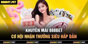 khuyến mãi 888BET