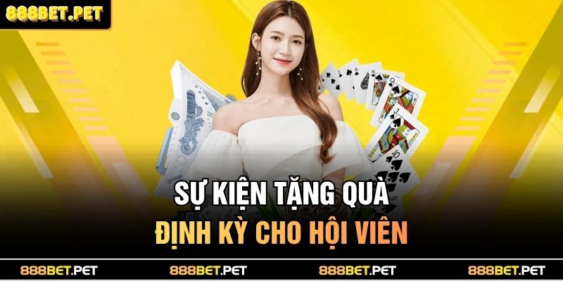 Sự kiện tặng quà định kỳ cho hội viên